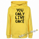 YOU ONLY LIVE ONCE - žltá pánska mikina