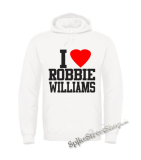I LOVE ROBBIE WILLIAMS - biela pánska mikina