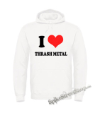 I LOVE THRASH METAL - biela pánska mikina