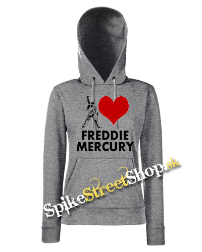 I LOVE FREDDIE MERCURY - sivá dámska mikina (-60%=VÝPREDAJ)
