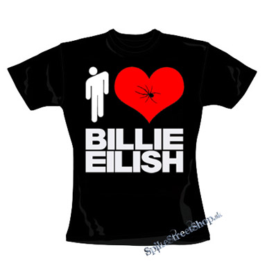 I LOVE BILLIE EILISH - čierne dámske tričko (-60%=VÝPREDAJ)