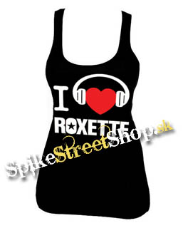 I LOVE ROXETTE - Ladies Vest Top (-60%=VÝPREDAJ)