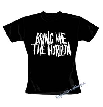 BRING ME THE HORIZON - White Logo - čierne dámske tričko (-60%=VÝPREDAJ)
