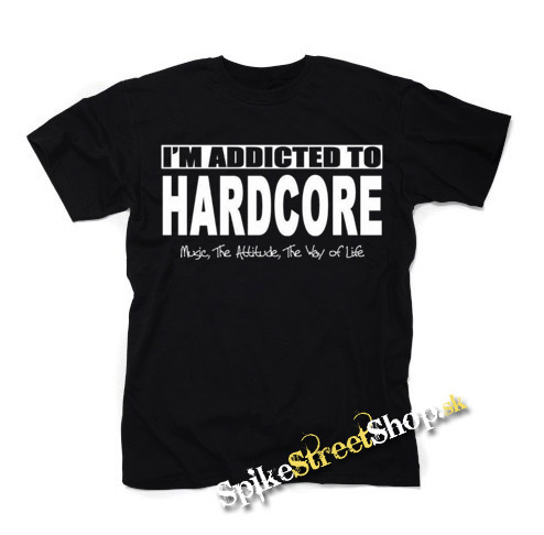 I'M ADDICTED TO HARDCORE - čierne detské tričko