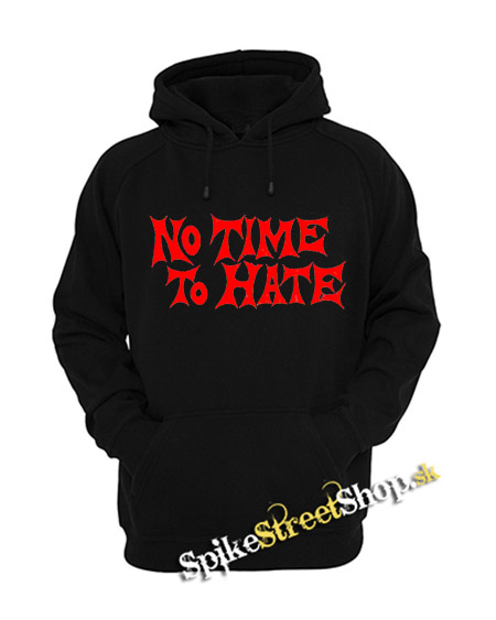 NO TIME TO HATE - čierna pánska mikina