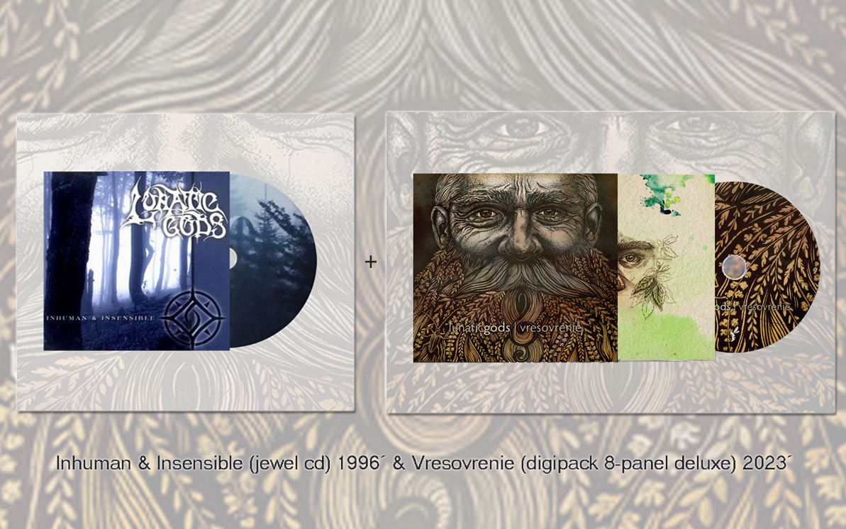 LUNATIC GODS - Vresovrenie (Digipack 8-panel deluxe) 2023´ + Inhuman & Insensible (Jewel CD) 1996´ 