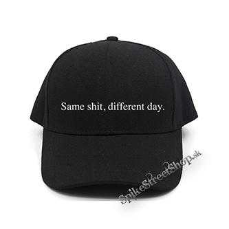 SAME SHIT, DIFFERENT DAY - čierna šiltovka (-30%=AKCIA)