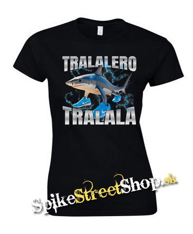 TRALALERO TRALALA - Italian Brainrot Meme - dámske tričko