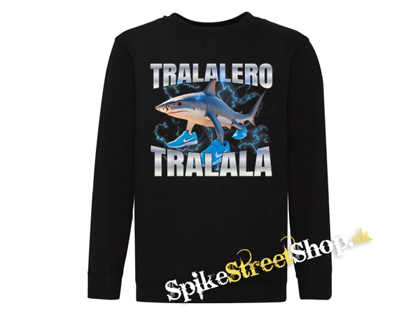 TRALALERO TRALALA - mikina bez kapuce