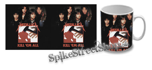 Hrnček METALLICA - Kill Em All Band Poster
