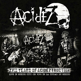 Fotonášivka ACIDEZ - XVII Years Of Acideztruction