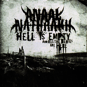 Fotonášivka ANAAL NATRAKH - Hell is Empty All the Devils are Here