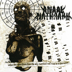 Fotonášivka ANAAL NATRAKH - When Fire Rains Down from the Sky, Mankind Will Reap as It Has