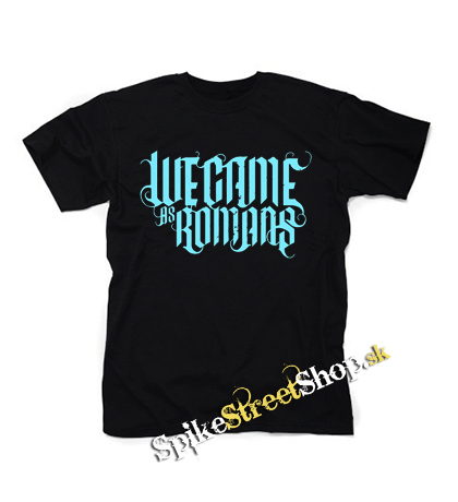 WE CAME AS ROMANS - Cyan Logo - pánske tričko