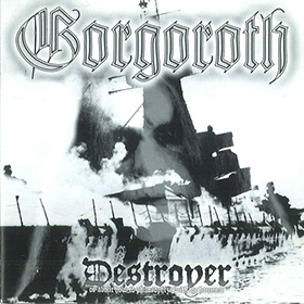 Fotonášivka GORGOROTH - Destroyer – or About How to Philosophize with the Hammer