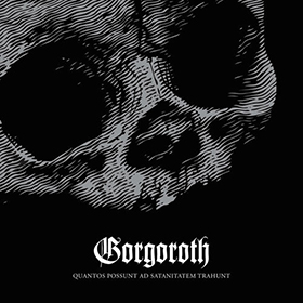 Fotonášivka GORGOROTH - Quantos Possunt Ad Satanitatem Trahunt