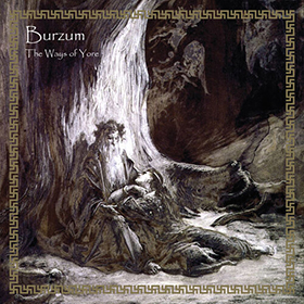 Fotonášivka BURZUM - The Ways of Yore