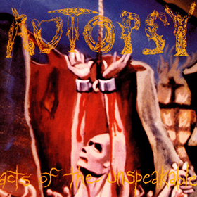 Fotonášivka AUTOPSY - Acts Of The Unspeakable
