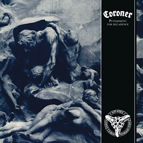 Fotonášivka CORONER - Punishment for Decadence