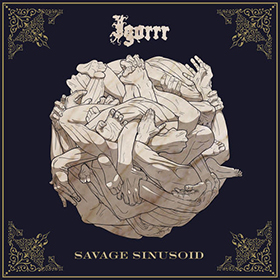 Fotonášivka IGORRR - Savage Sinusoid
