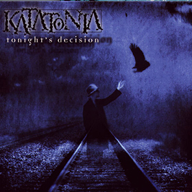 Fotonášivka KATATONIA - Tonight's Decision