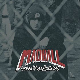 Fotonášivka MADBALL - Droppin' Many Suckers