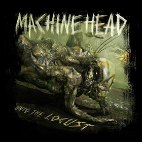 Fotonášivka MACHINE HEAD - Unto The Locust