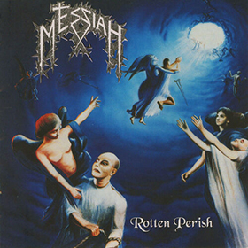 Fotonášivka MESSIAH - Rotten Perish