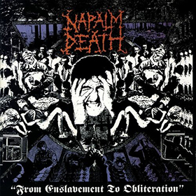 Fotonášivka NAPALM DEATH - From Enslavement To Obliteration
