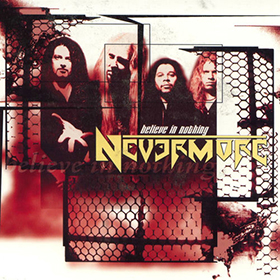 Fotonášivka NEVERMORE - Believe In Nothing