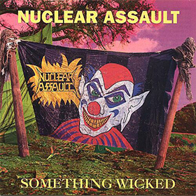 Fotonášivka NUCLEAR ASSAULT - Something Wicked