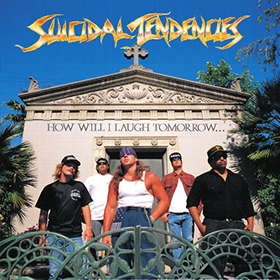 Fotonášivka SUICIDAL TENDENCIES - How Will I Laugh Tomorrow When I Can't Even Smile Today