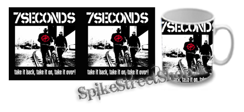 Hrnček 7 SECONDS - Take It Back, Take It On, Take It Over