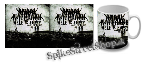 Hrnček ANAAL NATRAKH - Hell is Empty All the Devils are Here