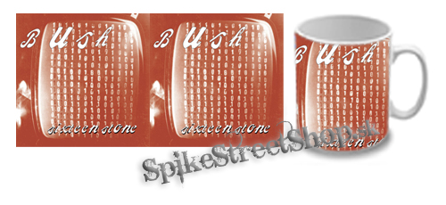 Hrnček BUSH - Sixteen Stone