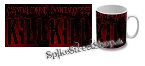 Hrnček CANNIBAL CORPSE - Kill