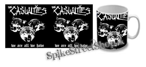 Hrnček CASUALTIES - We Are All We Have
