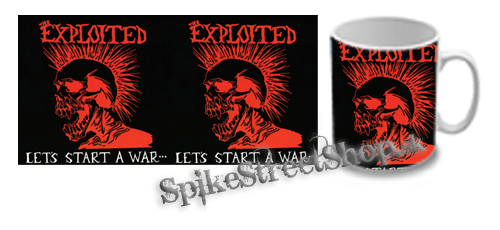 Hrnček EXPLOITED - Let's Start A War