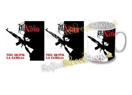 Hrnček ILL NINO - Till Death, La Familia