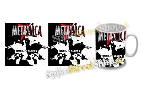 Hrnček METALLICA - Until It Sleeps