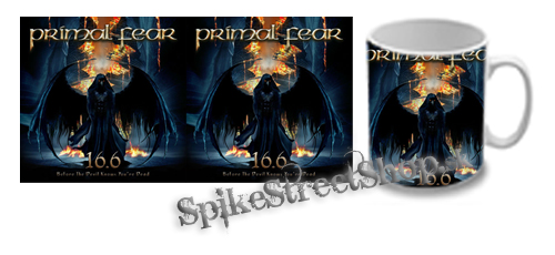Hrnček PRIMAL FEAR - 16.6 (Before the Devil Knows You're Dead)
