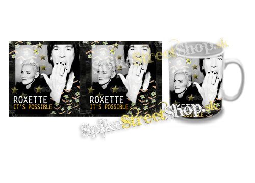 Hrnček ROXETTE - It's Possible