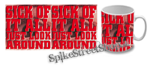 Hrnček SICK OF IT ALL - Just Look Around