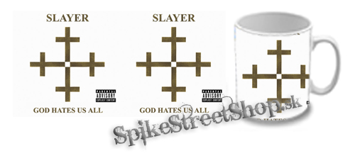 Hrnček SLAYER - God Hates Us All