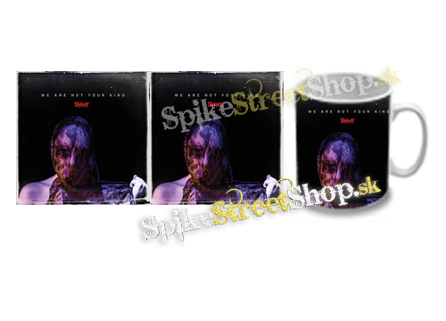 Hrnček SLIPKNOT - We Are Not Your Kind