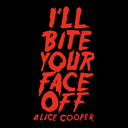 Fotonášivka ALICE COOPER - Bite Your Face Off
