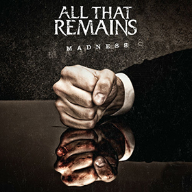 Fotonášivka ALL THAT REMAINS - Madness