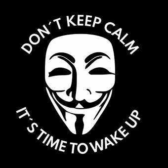 Fotonášivka ANONYMOUS - Don´t Keep Calm It´s Time To Wake Up