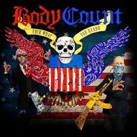 Fotonášivka BODY COUNT - Fuck What You Heard