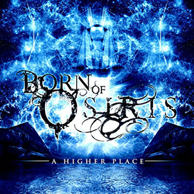 Fotonášivka BORN OF OSIRIS - A Higher Place